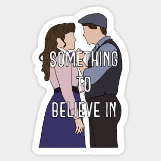 Something to Believe in Sticker